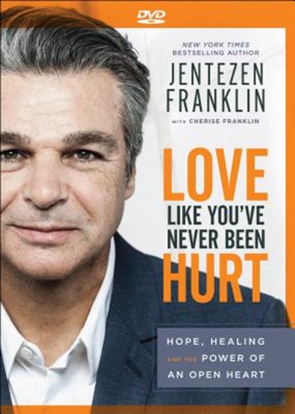 Love Like You've Never Been Hurt, FRANKLIN,  Jentezen - Gebonden - 9780800799083