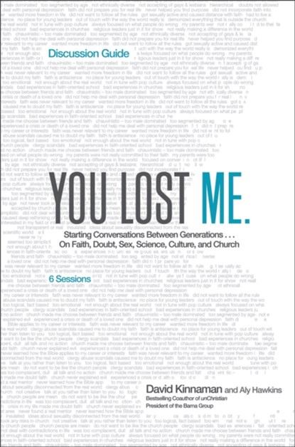 You Lost Me Discussion Guide – Starting Conversations Between Generations...On Faith, Doubt, Sex, Science, Culture, and Church, David Kinnaman ; Aly Hawkins - Paperback - 9780801014994