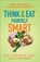 Think and Eat Yourself Smart, LEAF,  Dr. Caroline - Gebonden - 9780801015717