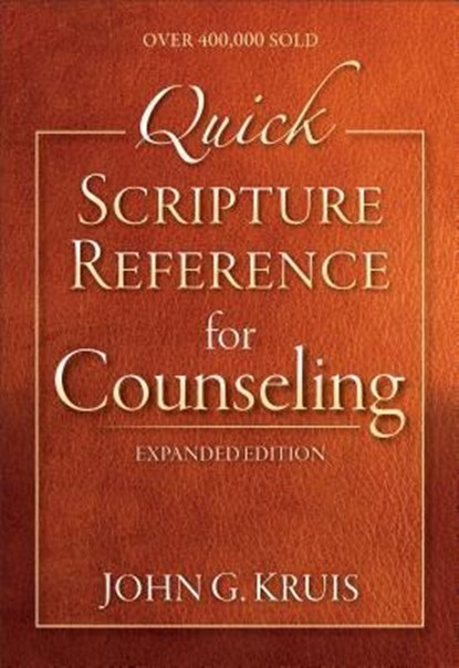 Kruis, J: Quick Scripture Reference for Counseling, John G Kruis - Paperback - 9780801015793