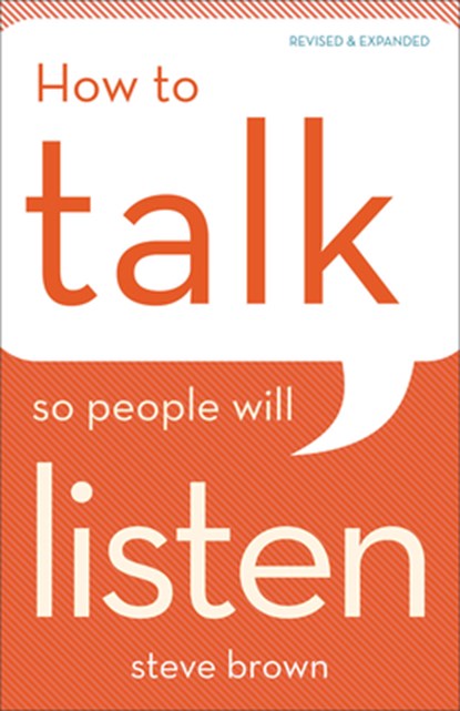 How to Talk So People Will Listen, Steve Brown - Paperback - 9780801016486