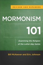 Mormonism 101 | Mckeever, Bill ; Johnson, Eric | 