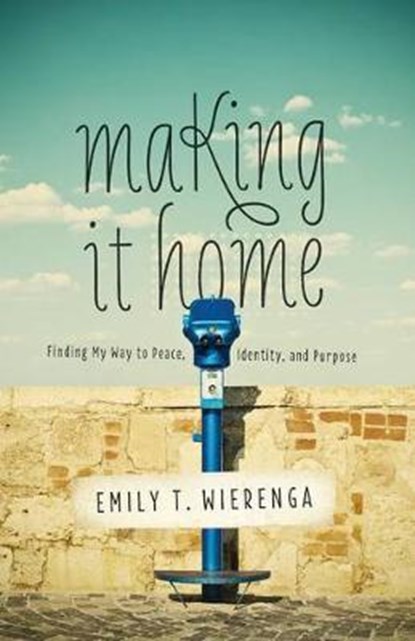 Making It Home, WIERENGA,  Emily T. - Paperback - 9780801016950