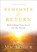 Remember and Return - Rekindling Your Love for the Savior--A Devotional, MACARTHUR,  John - Gebonden - 9780801019319