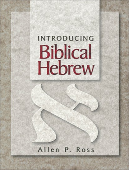 Introducing Biblical Hebrew, Allen P. Ross - Gebonden - 9780801021473