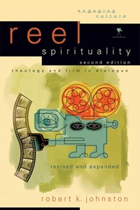 Reel Spirituality | Robert K. Johnston | 