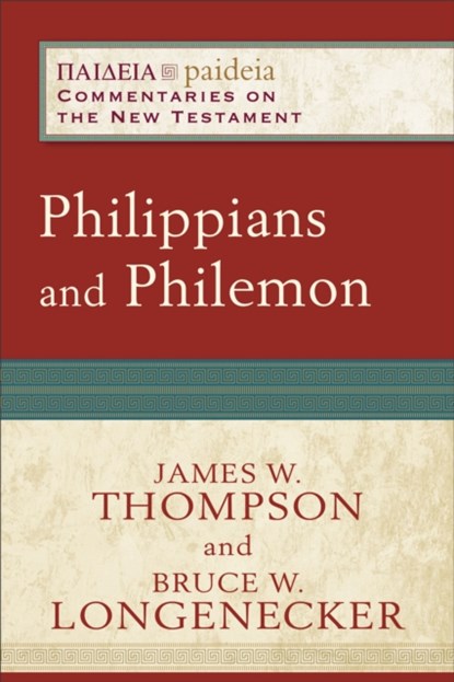 Philippians and Philemon, Bruce W. Longenecker ; James W. Thompson ; Mikeal Parsons ; Charles Talbert ; Bruce Longenecker - Paperback - 9780801033391