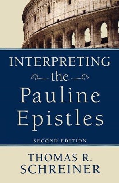 Interpreting the Pauline Epistles, Thomas R. Schreiner - Paperback - 9780801038129