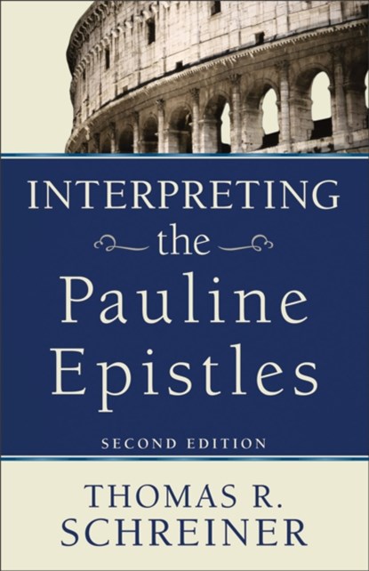 Interpreting the Pauline Epistles, Thomas R. Schreiner - Paperback - 9780801038129