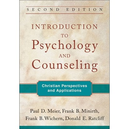 Introduction to Psychology and Counseling – Christian Perspectives and Applications, Paul D. Meier ; Frank B. Minirth ; Frank B. Wichern ; Donald E. Ratcliff - Paperback - 9780801039324