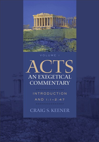 Acts: An Exegetical Commentary – Introduction and 1:1–2:47, Craig S. Keener - Gebonden - 9780801048364