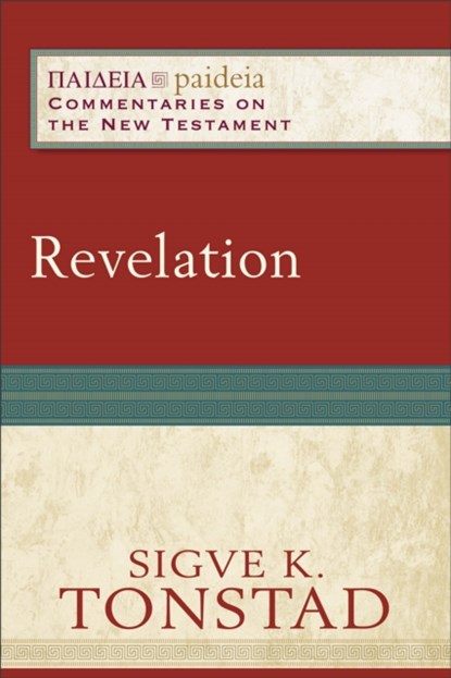 Revelation, Sigve K. Tonstad ; Mikeal Parsons ; Charles Talbert ; Bruce Longenecker - Paperback - 9780801049002