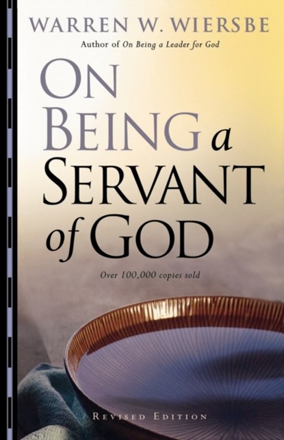 On Being a Servant of God, Warren W. Wiersbe ; Jim Cymbala - Paperback - 9780801068195