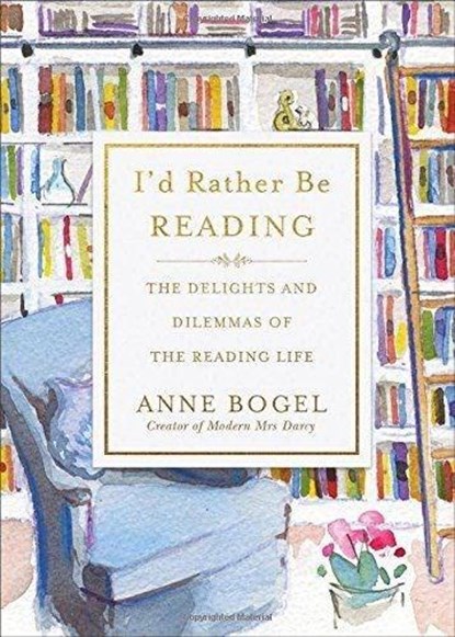 I'd Rather Be Reading, Anne Bogel - Gebonden - 9780801072925