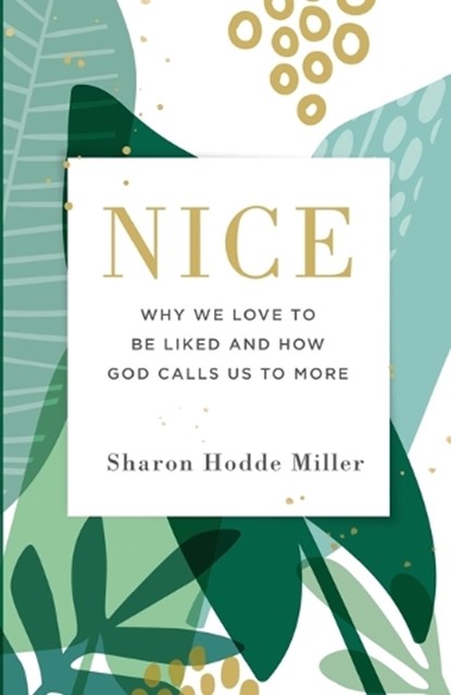 Nice, Sharon Hodde Miller - Paperback - 9780801075247