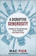 A Disruptive Generosity | Mac Pier | 