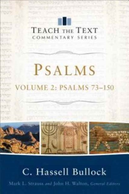 Psalms – Psalms 73–150, C. Hassell Bullock ; Mark Strauss ; John Walton - Paperback - 9780801092398