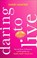 Daring to Live, HUNTER,  Sheri - Gebonden - 9780801094095