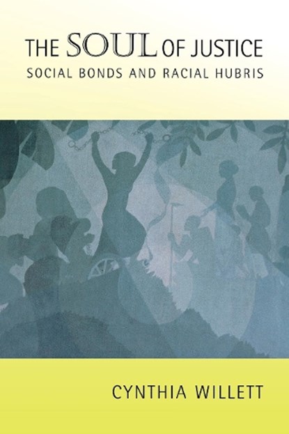 The Soul of Justice, Cynthia Willett - Gebonden - 9780801438912