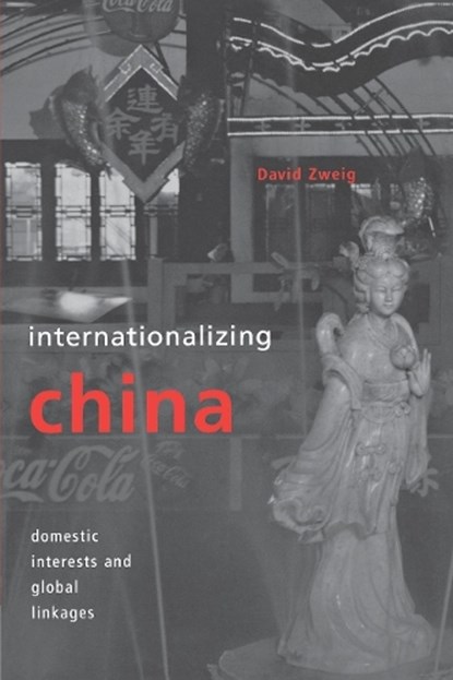 Internationalizing China, David Zweig - Gebonden - 9780801439674