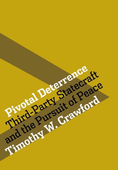 Pivotal Deterrence, Timothy W. Crawford - Gebonden - 9780801440977