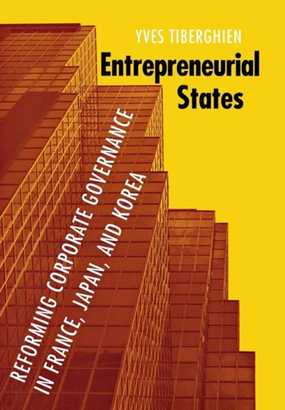 Entrepreneurial States, Yves Tiberghien - Gebonden - 9780801445934