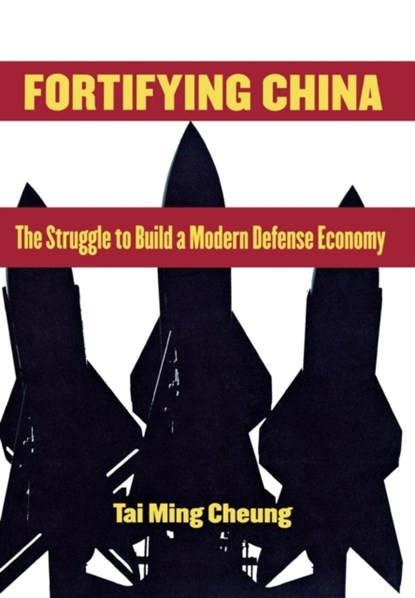 Fortifying China, Tai Ming Cheung - Gebonden - 9780801446924