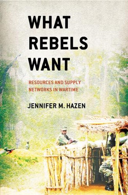 What Rebels Want, Jennifer M. Hazen - Gebonden - 9780801451669
