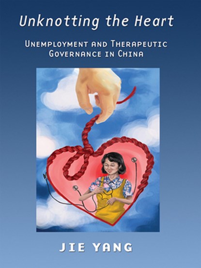 Unknotting the Heart, Jie Yang - Paperback - 9780801456602