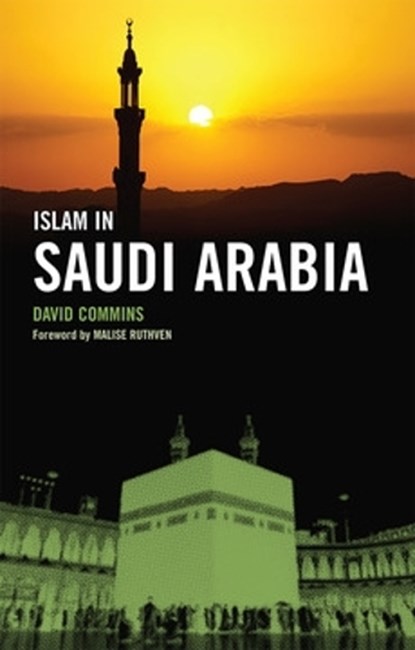 Islam in Saudi Arabia, David Commins - Paperback - 9780801456916