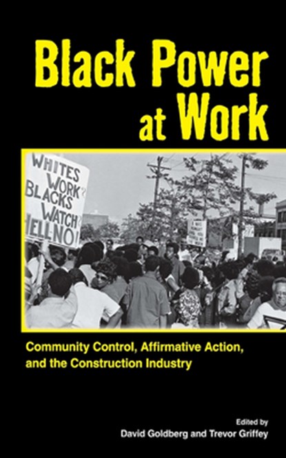 Black Power at Work, David Goldberg ; Trevor Griffey - Paperback - 9780801474316