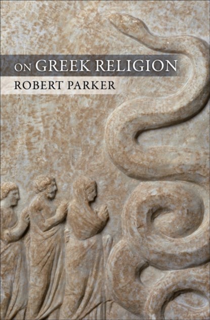 On Greek Religion, Robert C.T. Parker - Paperback - 9780801477355