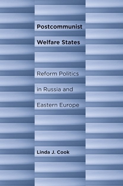 Postcommunist Welfare States, Linda J. Cook - Paperback - 9780801479007