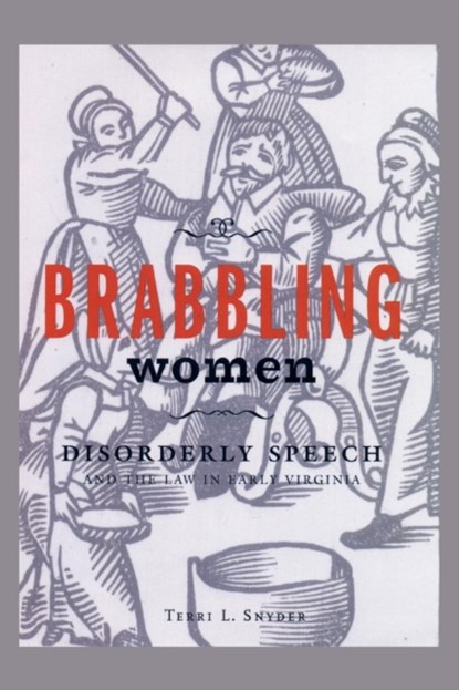 Brabbling Women, Terri L. Snyder - Paperback - 9780801479052