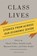 Class Lives, Chuck Collins ; Jennifer Ladd ; Maynard Seider - Paperback - 9780801479656