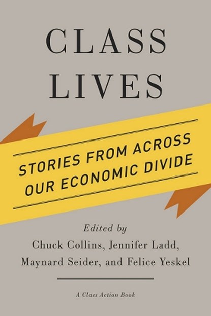 Class Lives, Chuck Collins ; Jennifer Ladd ; Maynard Seider - Paperback - 9780801479656