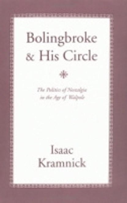Bolingbroke and His Circle, Isaac Kramnick - Paperback - 9780801480010