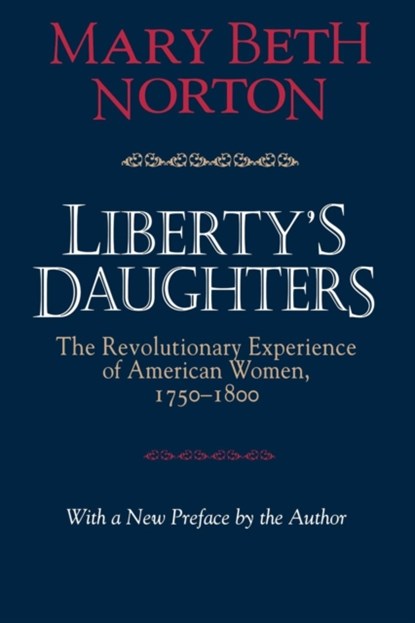 Liberty's Daughters, Mary Beth Norton - Paperback - 9780801483479