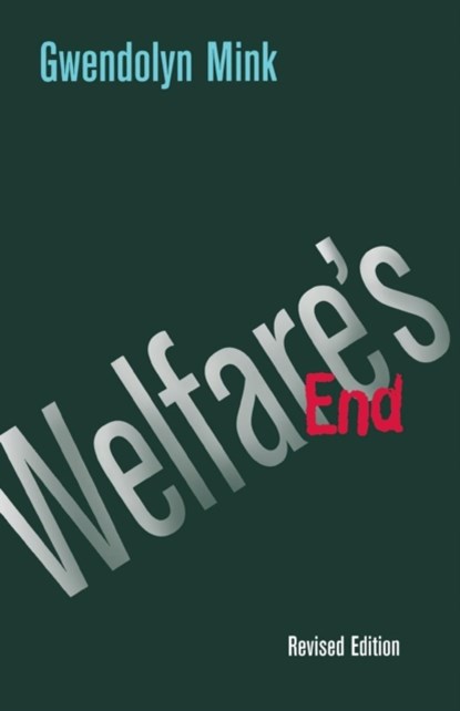 Welfare's End, Gwendolyn Mink - Paperback - 9780801483936