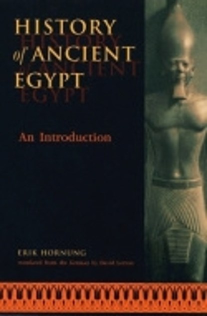 History of Ancient Egypt, Erik Hornung ; David Lorton - Paperback - 9780801484759