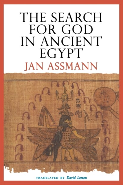 The Search for God in Ancient Egypt, Jan Assmann - Paperback - 9780801487293