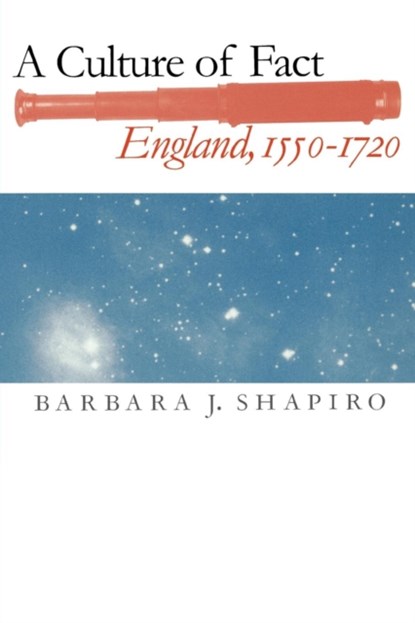 A Culture of Fact, Barbara J. Shapiro - Paperback - 9780801488498