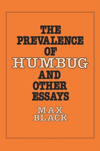 The Prevalence of Humbug and Other Essays, Max Black - Paperback - 9780801493218