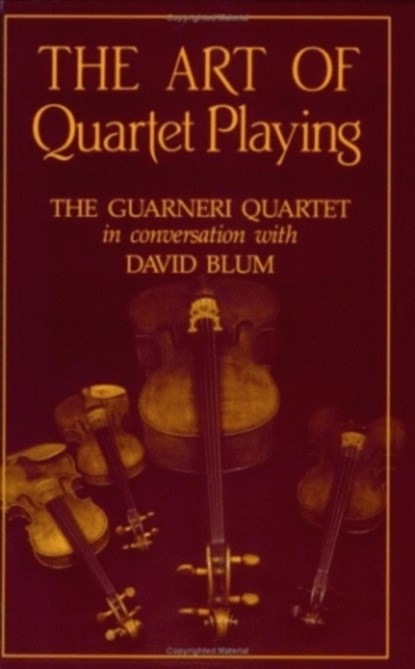 The Art of Quartet Playing, David Blum - Paperback - 9780801494567