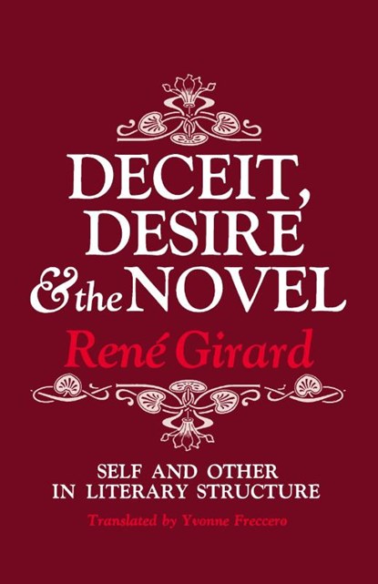 Deceit, Desire, and the Novel, Rene (Stanford University) Girard - Paperback - 9780801818301