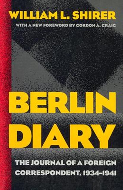 Berlin Diary, William L. (Literary Trust) Shirer - Paperback - 9780801870569