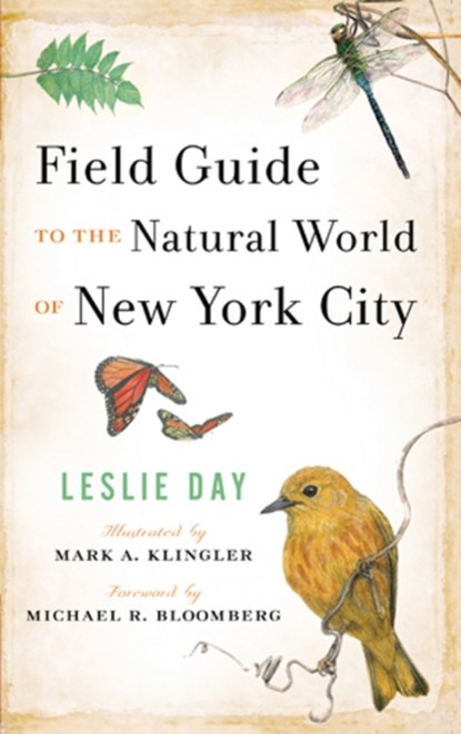 Field Guide to the Natural World of New York City, Leslie Day - Paperback - 9780801886829