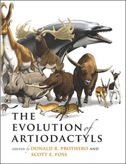 The Evolution of Artiodactyls, Donald R. (Professor (retired)) Prothero ; Scott E. (John Day Fossil Beds National Monument) Foss - Gebonden - 9780801887352