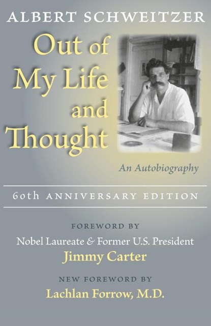 Out of My Life and Thought, Albert Schweitzer - Paperback - 9780801894121