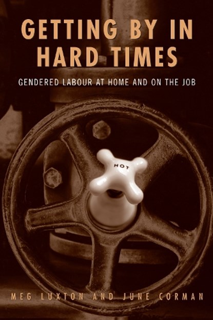 Getting By in Hard Times, June Corman ; Meg Luxton - Gebonden - 9780802007834